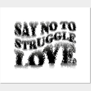 Say No to Struggle Love Posters and Art